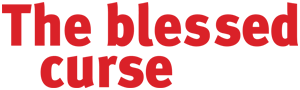 The blessed  curse